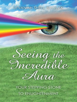 cover image of Seeing the Incredible Aura